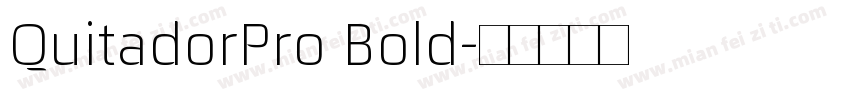 QuitadorPro Bold字体转换